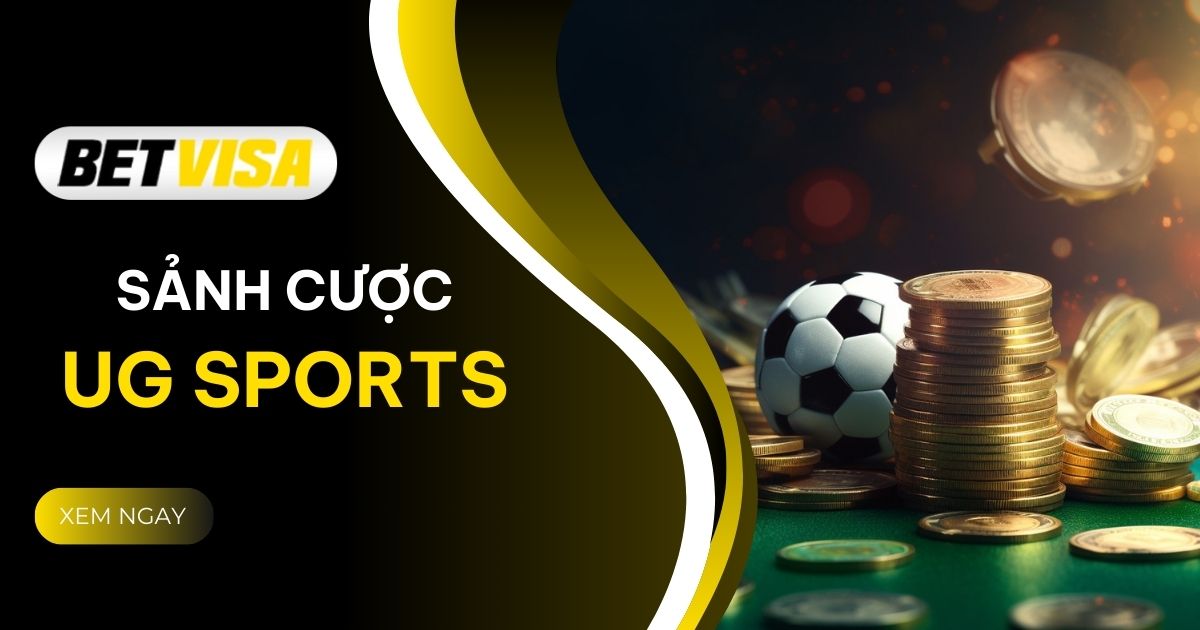Sảnh UG Sports tại BetVisa